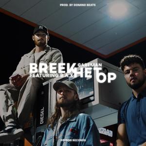 Breek het op (feat. B.A.X) [Explicit]