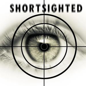 Shortsighted