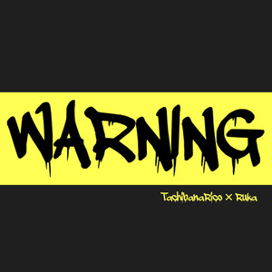 WARNING (feat. ルカ) [Explicit]