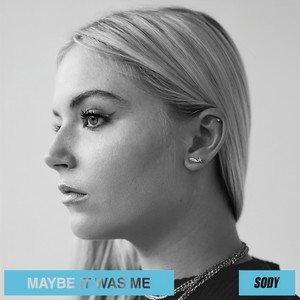 Maybe It Was Me (Explicit)