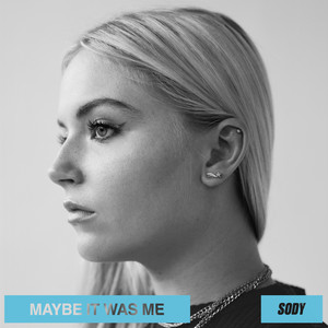 Maybe It Was Me (Explicit)
