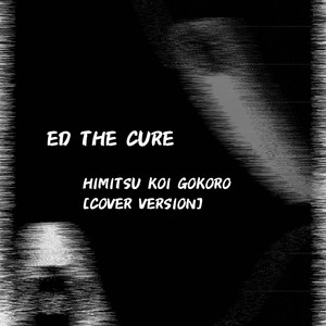 HIMITSU KOI GOKORO (COVER版)