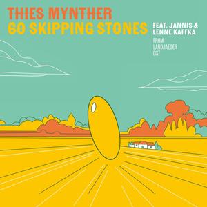 Sixty Skipping Stones(feat. Jannis & Lenne Kaffka)