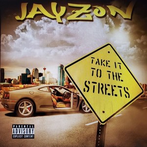 Take it to the streets (Explicit)