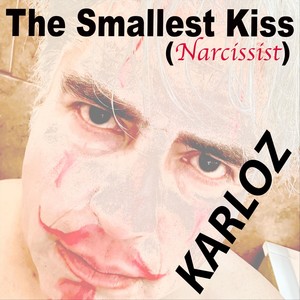The Smallest Kiss (Narcissist)