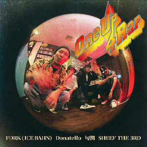 One Up 4 Rap (feat. FORK, Donatello, 句潤 & SHEEF THE 3RD) (Explicit)