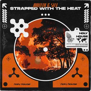 Strapped With The Heat