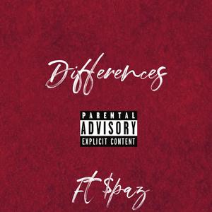 Differences (feat. $paz) (Explicit)