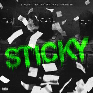 Sticky (feat. K Koke) (Explicit)