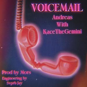 VOICEMAIL (feat. Kace The Gemini) [Explicit]