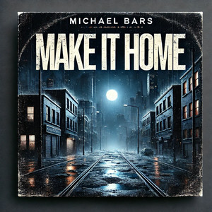 Make It Home (Explicit)