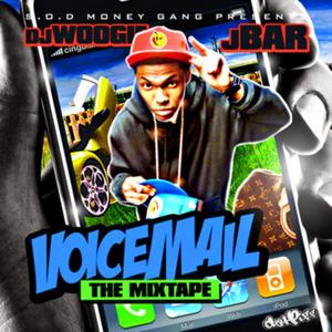 Voicemail The Mixtape: Hosted By DJ Woogie (Explicit)