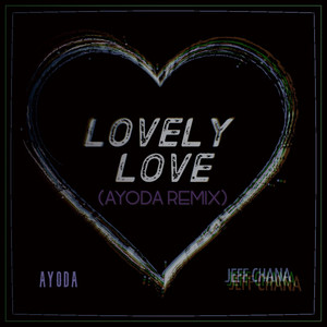 Lovely Love (ayoda Remix)