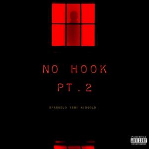 No Hook, Pt. 2 (feat. YSB! & KidGold) [Explicit]