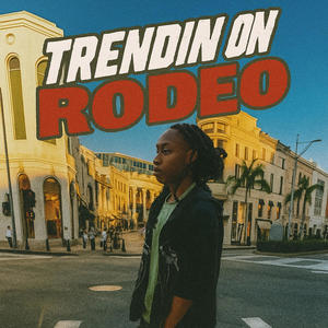 Trendin On Rodeo (Explicit)