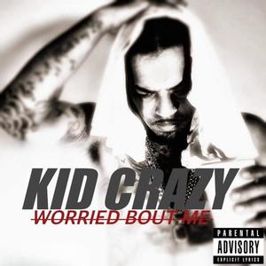 Worried Bout Me (Explicit)