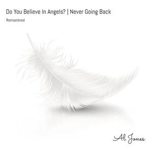 Do You Believe In Angels? | Never Going Back