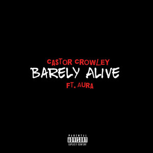 Barely Alive (Explicit)