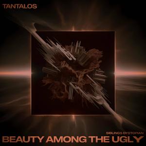 Beauty Among The Ugly