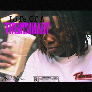 Life Of A Trenchbaby (Explicit)
