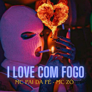 I Love Com Fogo