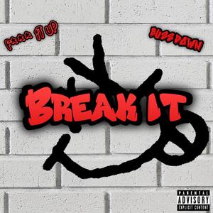 Break It (feat. YMKRondo) [Explicit]