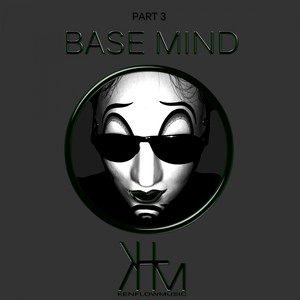Base Mind Part 3 (Baseloop Mix)