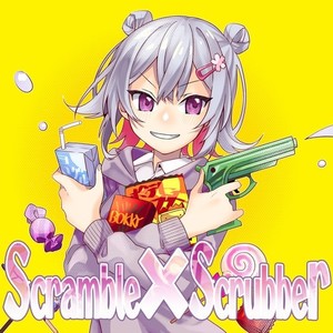 Scramble x Scrubber (feat. 小春六花)