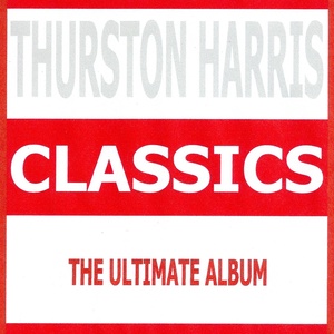 Classics - Thurston Harris