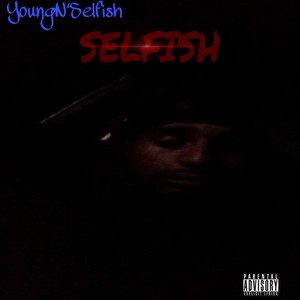 Selfish (Explicit)