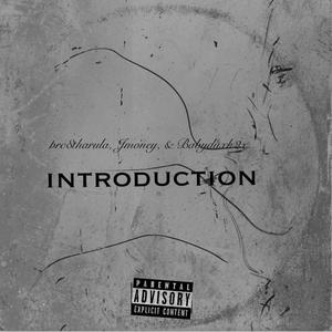 Introduction (feat. prc8tharula & JMoney) [Explicit]