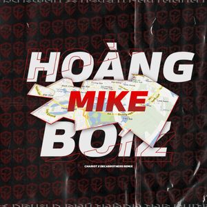 Hoàng Mike Boiz (Remix)