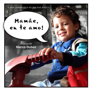 Mamãe, Eu Te Amo (feat. João Paulo Duboc & Fernanda D'oliveira) (Remix)