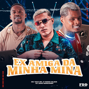 Ex Amiga Da Minha Mina (Explicit)