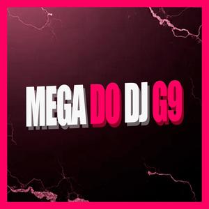 MEGA DO DJ G9 (Explicit)