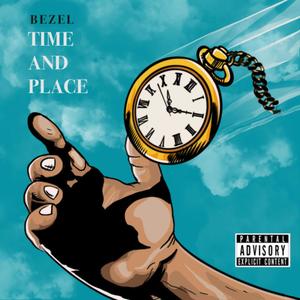 Time and Place Freestyle (Explicit)