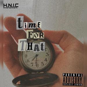 Time for that (feat. 1luhtk & BAB celix) (Explicit)