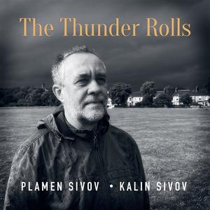 The Thunder Rolls (with Kalin Sivov)