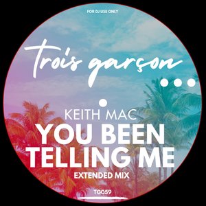You Been Telling Me (Extended Mix)
