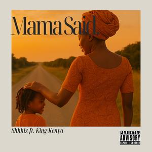 Mama Said (feat. King Kenya) (Explicit)