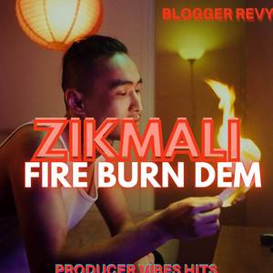 Fire Burn Dem (Explicit)