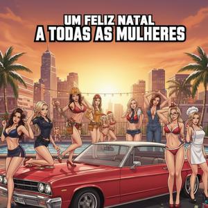 Um Feliz Natal a Todas as Mulheres (Explicit)