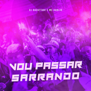 Vou Passar Sarrando (Explicit)