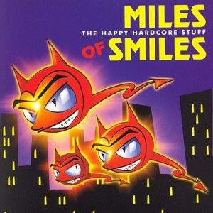 Miles of Smiles (The Happy Hardcore Stuff)