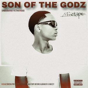 SON OF THE GODZ-Indodana Yethonga Mixtape (Explicit)