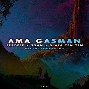 Ama Gasman (feat. Sgan, Dlala Ten Ten, Tee Da Ghost & Zizo)