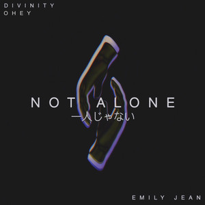 Not Alone (feat. Emily Jean)