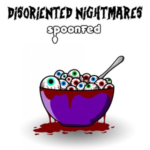 Disoriented Nightmares