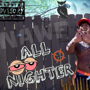 ALL NIGHTER (Explicit)