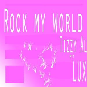 Rock My World (feat. Lux)